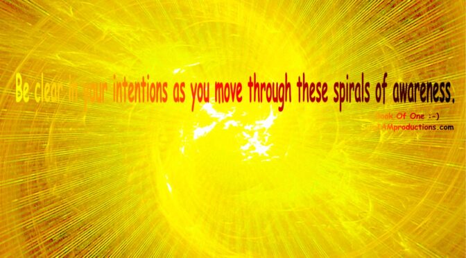 Intentions While Moving Through Spirals Of Awareness